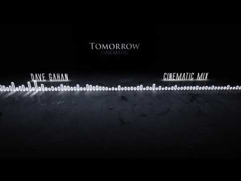 Dave Gahan — Dave Gahan - Tomorrow (Cinematic Mix)