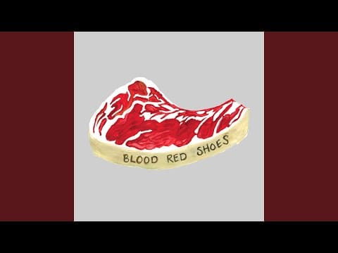 Blood Red Shoes — Meet Me at Eight