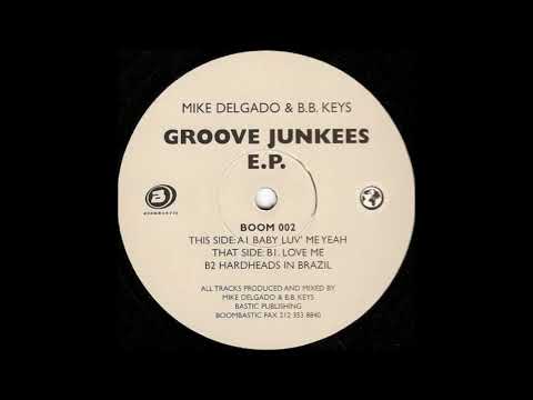 Mike Delgado — Mike Delgado & B.B. Keys - Baby Luv' Me Yeah