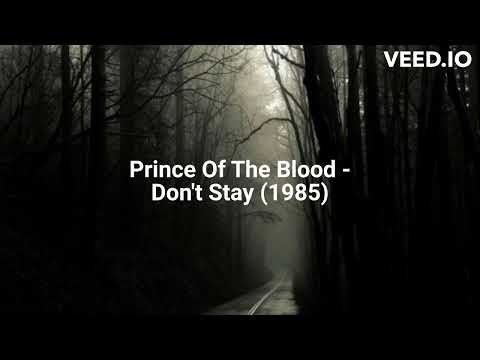 Prince Of The Blood — Prince Of The Blood - Don't Stay (1985)
