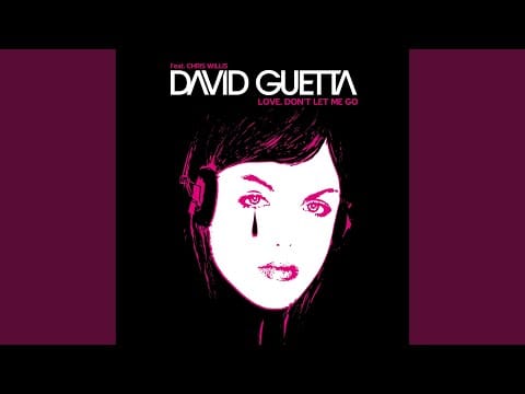 David Guetta — Love Don't Let Me Go (House Remix)