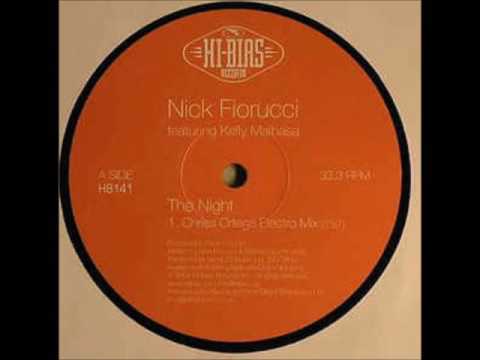 Nick Fiorucci — Nick Fiorucci Feat Kelly Malbasa ‎– A1 - The Night (Chriss Ortega Electro Mix)