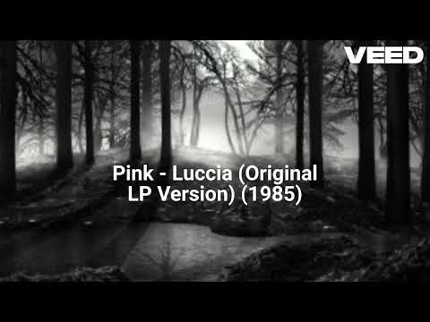 Pink (7) — Pink - Luccia (Original LP Version) (1985)