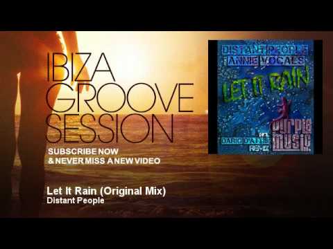 Reel Soul — Distant People - Let It Rain - Original Mix - IbizaGrooveSession
