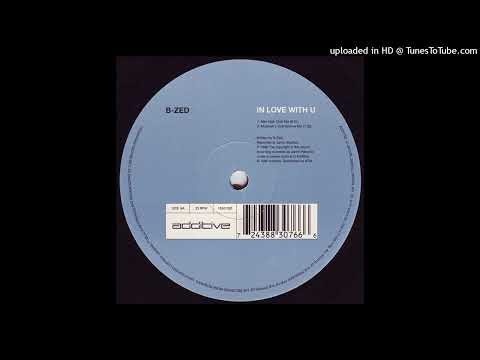 B-Zed — B-Zed - In Love With U (Mile High Club Mix) (1996)