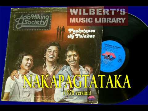 Apo Hiking Society — NAKAPAGTATAKA (1978 version) - Apo Hiking Society