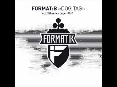 Format: B — Format B - Dog Tag (Sebastien Leger Remix)