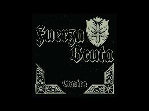 Fuerza Bruta — Fuerza Bruta "Contra" (Full LP)