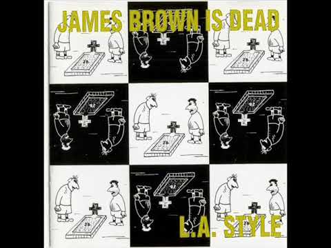 L.A. Style — L.A. Style - James Dad Is Brown
