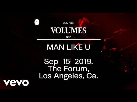 Bon Iver — MAN LIKE U - The Forum, Los Angeles, CA. Sep 15 2019