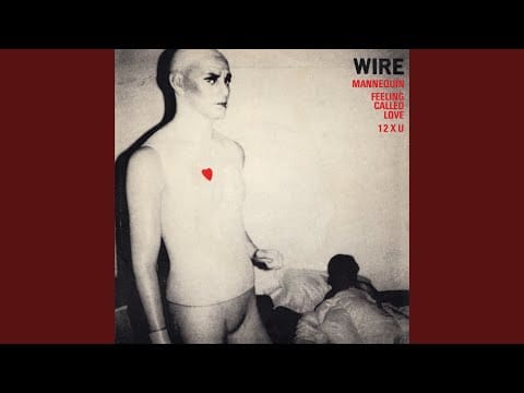 Wire — Feeling Called Love