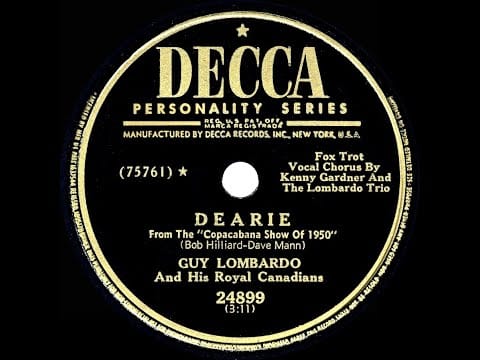 Guy Lombardo And His Royal Canadians — 1950 HITS ARCHIVE: Dearie - Guy Lombardo (Kenny Gardner & trio, vocal)