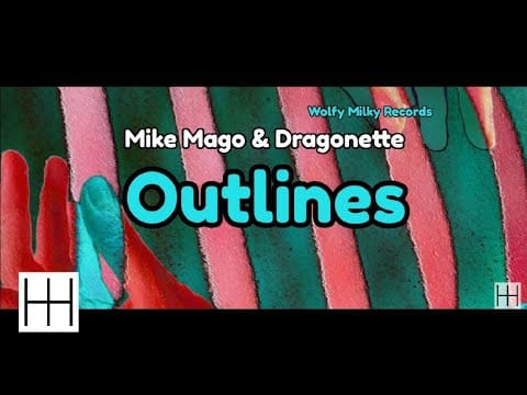 Dragonette — Mike Mago & Dragonette - Outlines (Original Mix) (Audio)