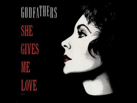 The Godfathers — The Godfathers - She gives me love