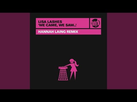Tidy Girls — We Came, We Saw... (Hannah Laing Remix)