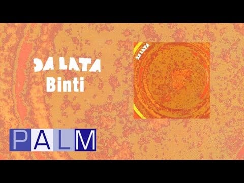 Da Lata — Da Lata: Binti