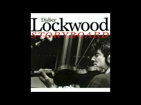 Didier Lockwood — Didier Lockwood - Thought Of A First Spring Day (Storyboard, 1996)