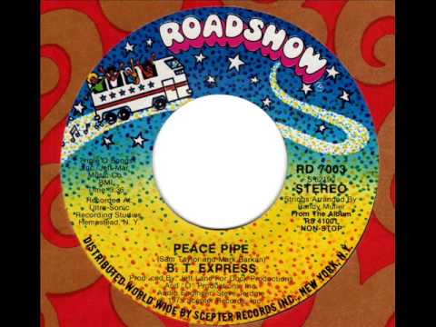 B.T. Express — B T  EXPRESS  Peace Pipe