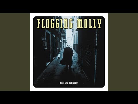 Flogging Molly — May the Living be Dead (In Our Wake)