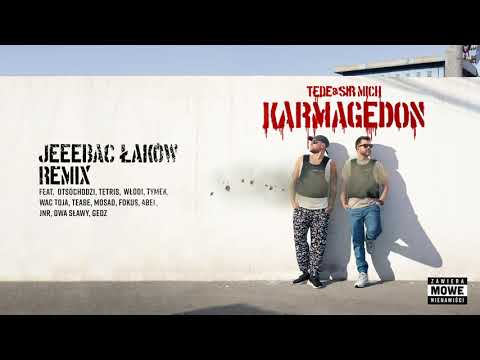 Tede — TEDE & SIR MICH - JEEEBAĆ ŁAKÓW REMIX / KARMAGEDON XL