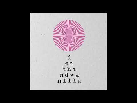 Death And Vanilla — Death and Vanilla - Nothing Is Real