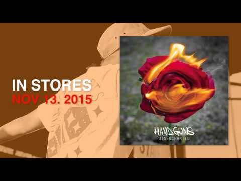 Handguns — Handguns "Disenchanted" Album Teaser