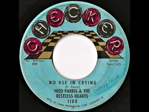 Fred Parris — Fred Parris & The Restless Hearts- No Use In Crying