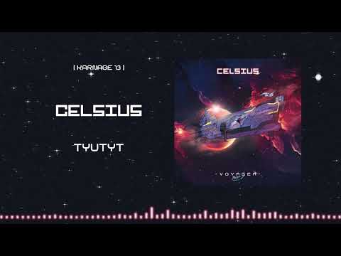 Celsius — Celsius - TYUTYT [KARNAGE 13] [REMASTERED]
