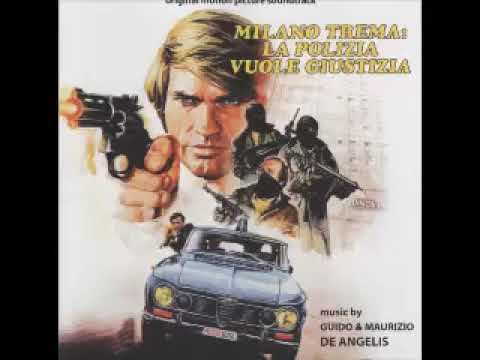 Guido And Maurizio De Angelis — Various – Guido & Maurizio De Angelis – Milano Trema: La Polizia Vuole Giustizia Motion Soundtrack