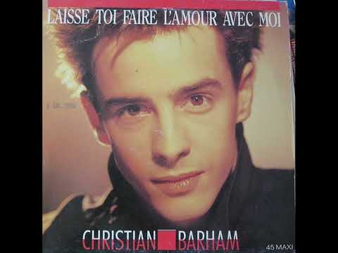 Christian Barham — Christian Barham - Laisse Toi Faire L'Amour Avec Moi (Part.1)