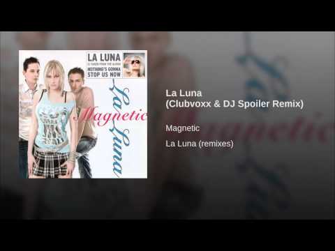 Magnetic (13) — La Luna (Clubvoxx & DJ Spoiler Remix)