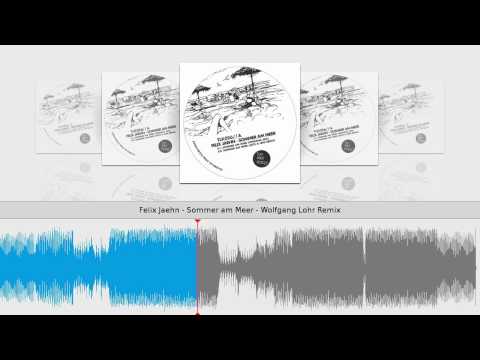 Felix Jaehn — Felix Jaehn - Sommer am Meer - Wolfgang Lohr Remix