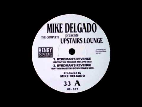 Mike Delgado — Mike Delgado - The Complete Upstairs Lounge EP