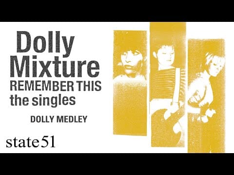 Dolly Mixture — Dolly Medley by Dolly Mixture - Music from The state51 Conspiracy