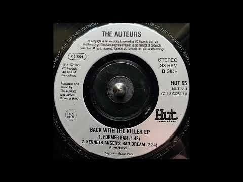 The Auteurs — The Auteurs - Kenneth Anger's Bad Dream (1995)