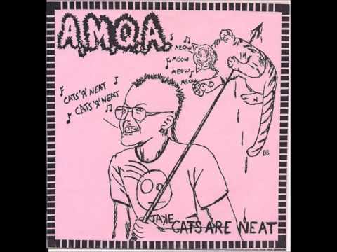 AMQA — A.M.Q.A. - CATS ARE NEAT (1986) **CORRECT PLAYING SPEED**