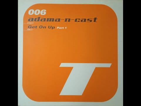 Adama-N-Cast — Adama-N-Cast – Get On Up (US Mix)