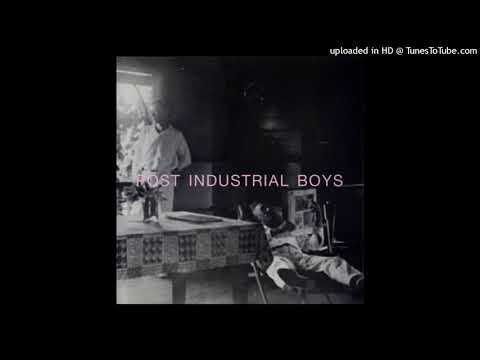 Post Industrial Boys — Post Industrial Boys - Me Gamoval