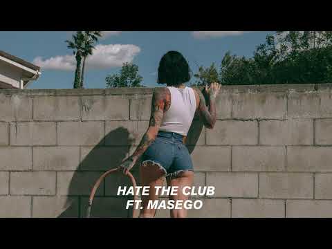 Kehlani — Hate The Club (feat. Masego)