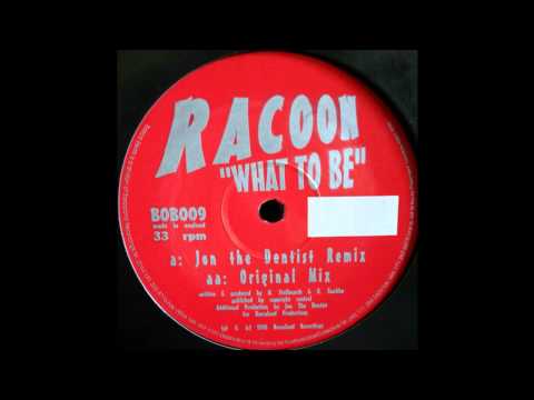 Racoon — Racoon - What To Be (Original Mix) (Acid Techno 1996)