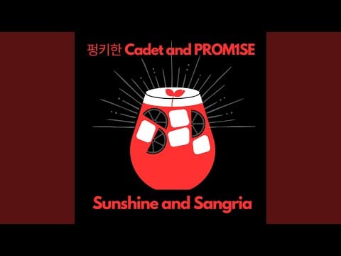 펑키한 Cadet — Sunshine and Sangria (feat. PROM1SE)