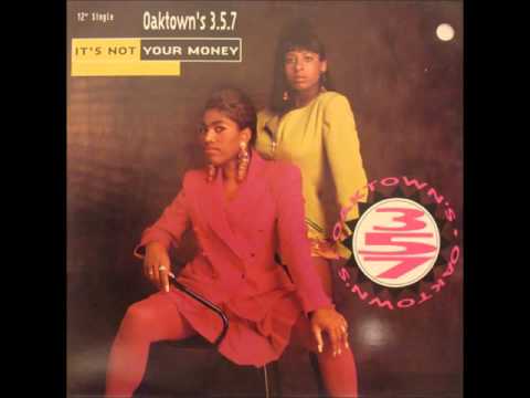 Oaktown's 3-5-7 — Oaktown's 3-5-7  "It's Not Your Money"