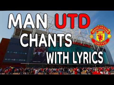 Manchester United Football Team — MANCHESTER UNITED Player/Team Chants with (Lyrics)