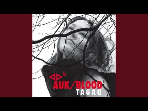 Tanya Tagaq — Blood: Auk