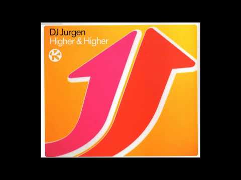 DJ Jurgen — DJ Jurgen - Higher & Higher (Magica Remix)
