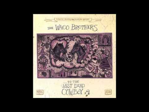 The Waco Brothers — The Waco Brothers - Plenty Tough & Union Made