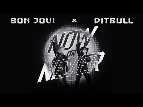 Bon Jovi — Pitbull x Bon Jovi - Now or Never (Official Video)