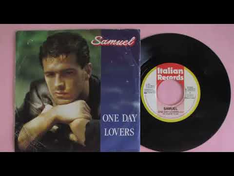Samuel (6) — Samuel - One Day Lovers (7" Version) 1987