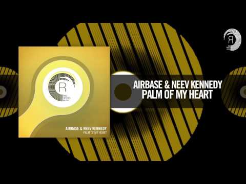 Airbase — Airbase & Neev Kennedy - Palm of My Heart (RNM)