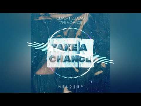 Oliver Heldens — Oliver Heldens - Take A Chance (Extended Mix)